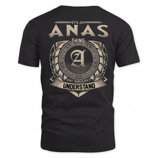 ANAS HH88-K2–Personalized Name Quote Apparel “It’s a/an NAME Thing You Wouldn’t Understand”
