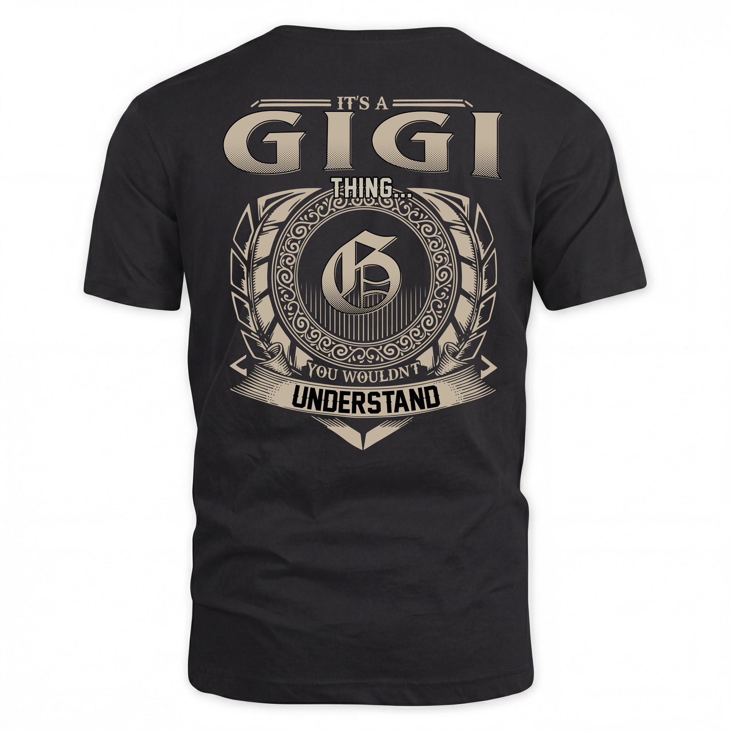 GIGI HH88-K2–Personalized Name Quote Apparel “It’s a/an NAME Thing You Wouldn’t Understand”