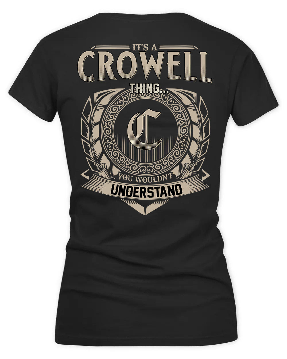 CROWLEY HH88-K2–Personalized Name Quote Apparel “It’s a/an NAME Thing You Wouldn’t Understand”