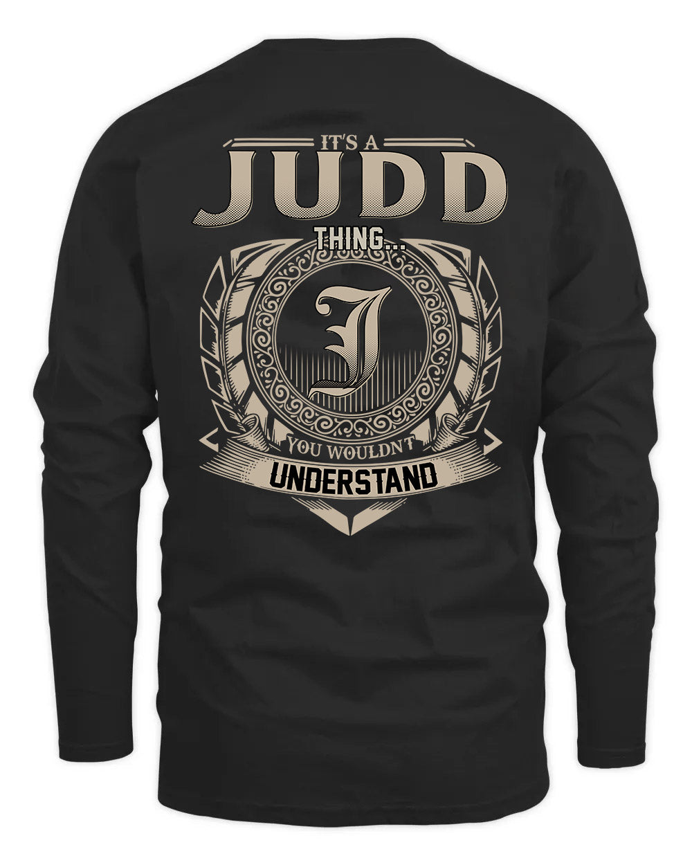 JUDD HH88-K2–Personalized Name Quote Apparel “It’s a/an NAME Thing You Wouldn’t Understand”