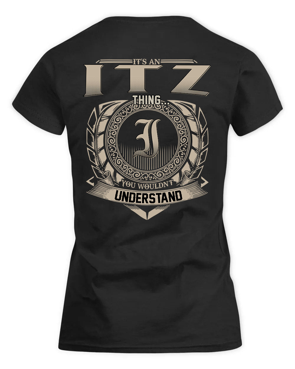 ITZ HH88-K2–Personalized Name Quote Apparel “It’s a/an NAME Thing You Wouldn’t Understand”