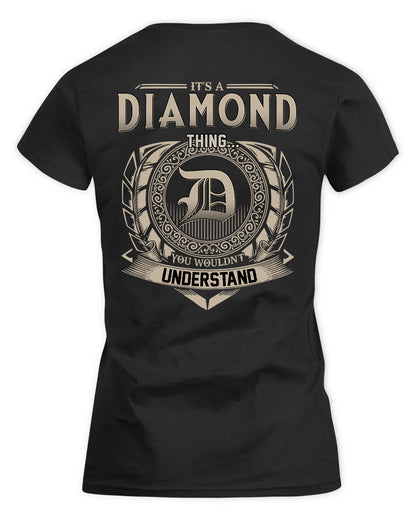 DIAMOND HH88-K2–Personalized Name Quote Apparel “It’s a/an NAME Thing You Wouldn’t Understand”
