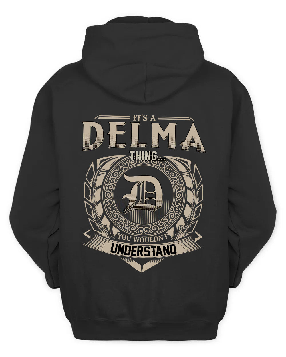 DELMA HH88-K2–Personalized Name Quote Apparel “It’s a/an NAME Thing You Wouldn’t Understand”