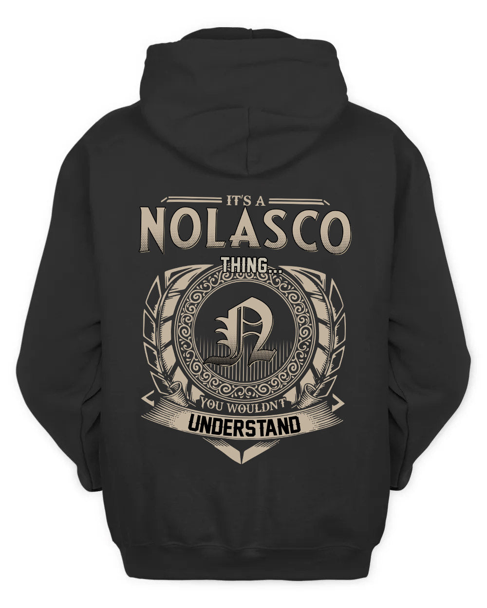 NOLASCO HH88-K2–Personalized Name Quote Apparel “It’s a/an NAME Thing You Wouldn’t Understand”
