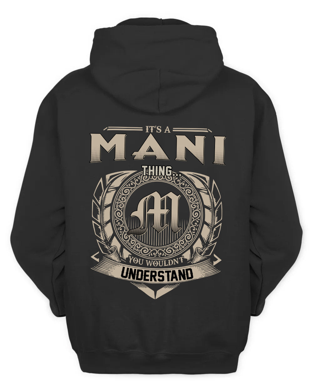 MANI HH88-K2–Personalized Name Quote Apparel “It’s a/an NAME Thing You Wouldn’t Understand”