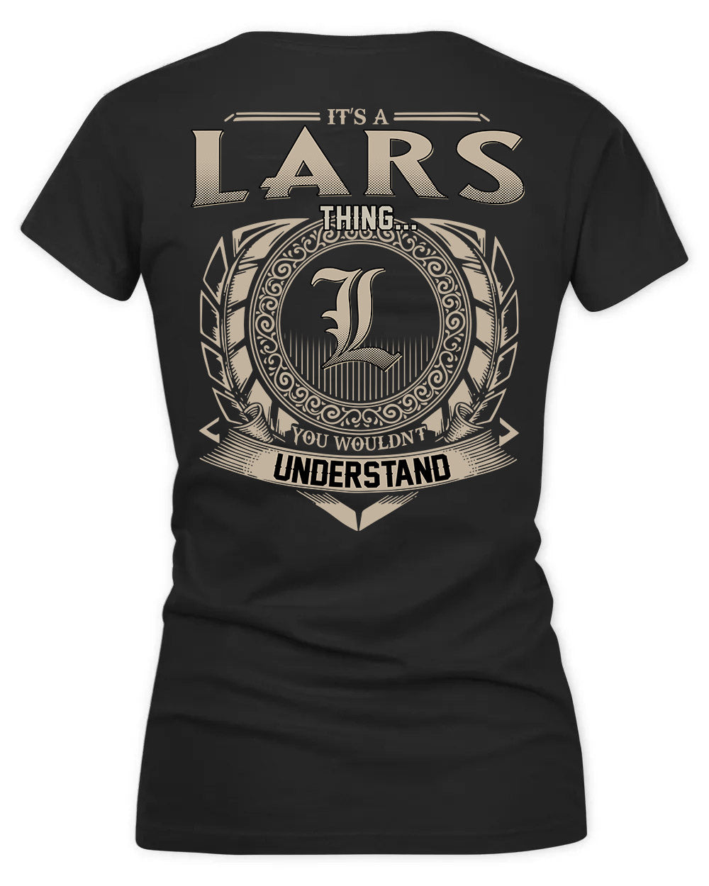 LARSON HH88-K2–Personalized Name Quote Apparel “It’s a/an NAME Thing You Wouldn’t Understand”