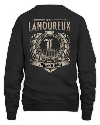 LAMOUREUX HH88-K2–Personalized Name Quote Apparel “It’s a/an NAME Thing You Wouldn’t Understand”