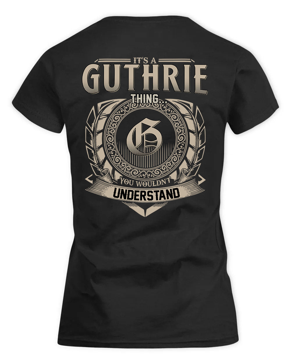 GUTHRIE HH88-K2–Personalized Name Quote Apparel “It’s a/an NAME Thing You Wouldn’t Understand”