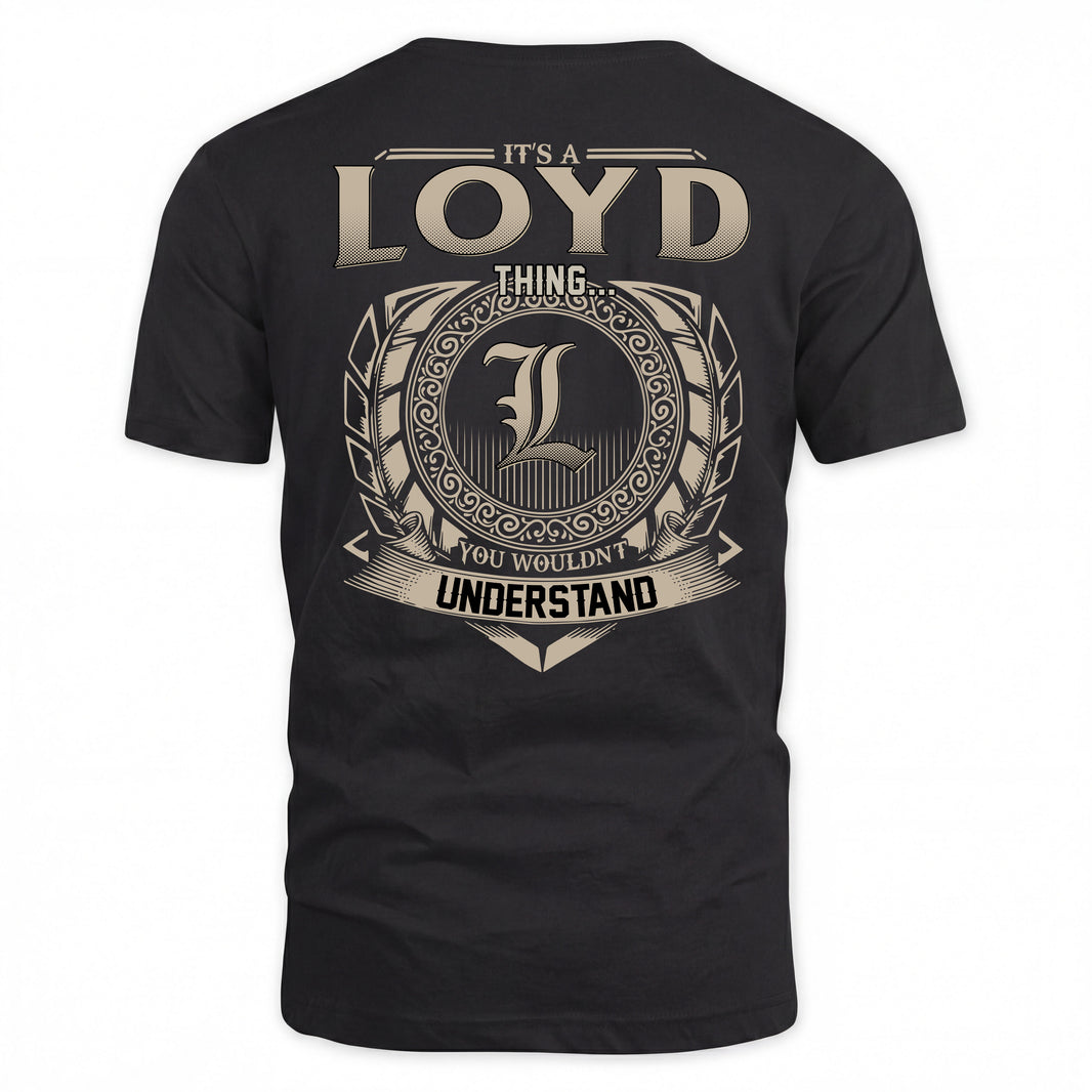 LOYD HH88-K2–Personalized Name Quote Apparel “It’s a/an NAME Thing You Wouldn’t Understand”