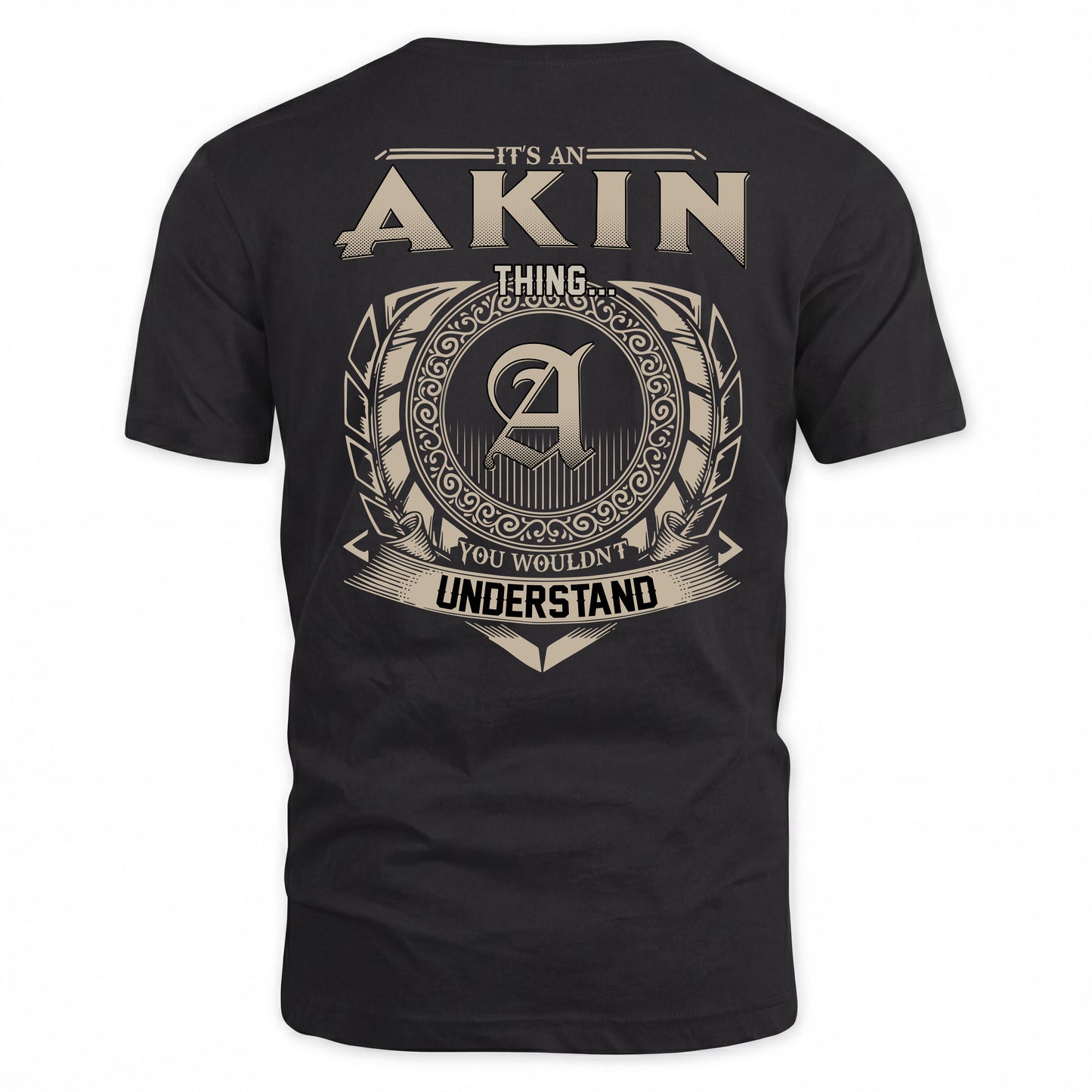 AKIN HH88-K2–Personalized Name Quote Apparel “It’s a/an NAME Thing You Wouldn’t Understand”
