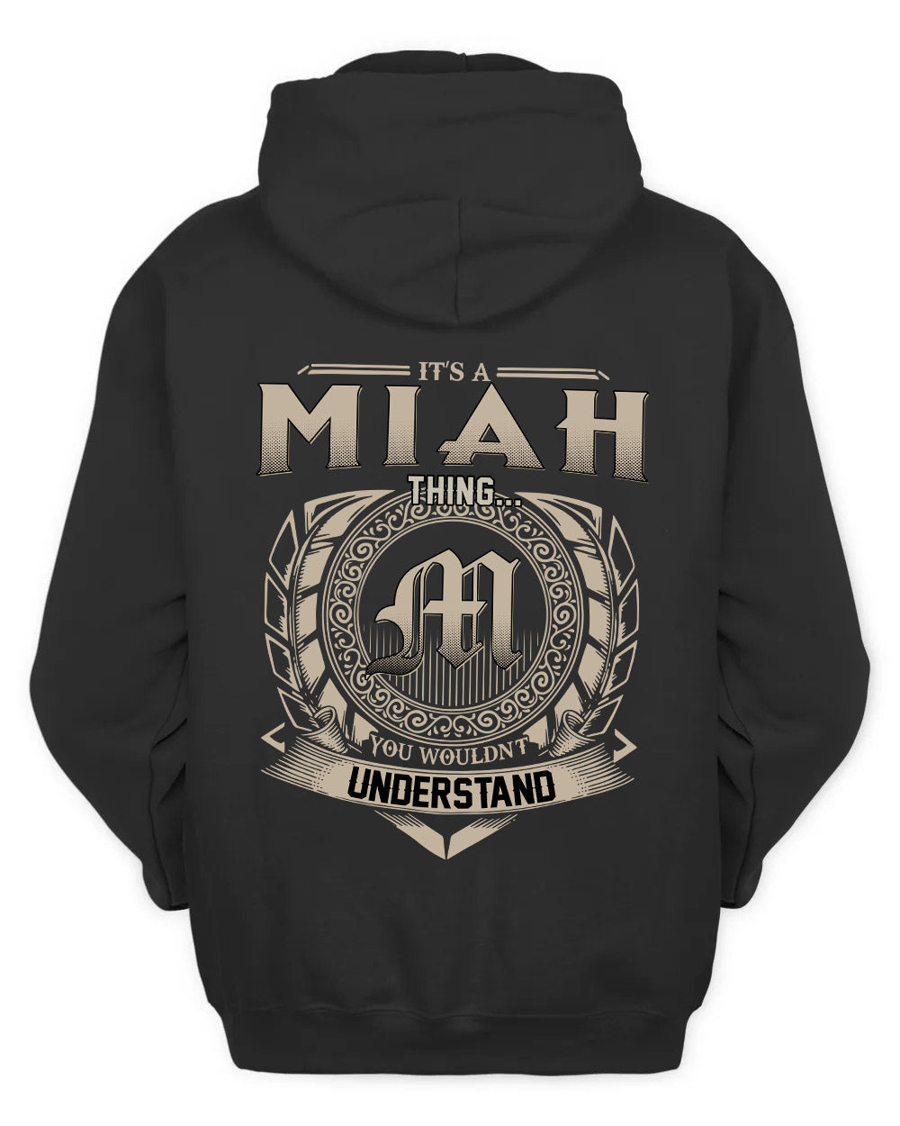 MIAH HH88-K2–Personalized Name Quote Apparel “It’s a/an NAME Thing You Wouldn’t Understand”