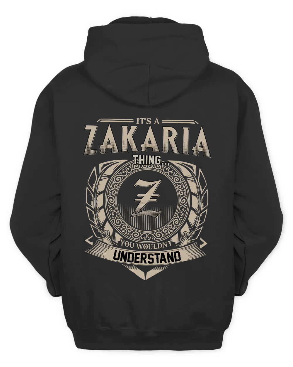 ZAKARIA HH88-K2–Personalized Name Quote Apparel “It’s a/an NAME Thing You Wouldn’t Understand”