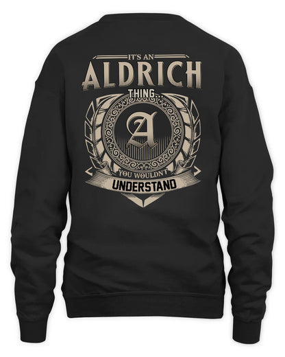 ALDRICH HH88-K2–Personalized Name Quote Apparel “It’s a/an NAME Thing You Wouldn’t Understand”
