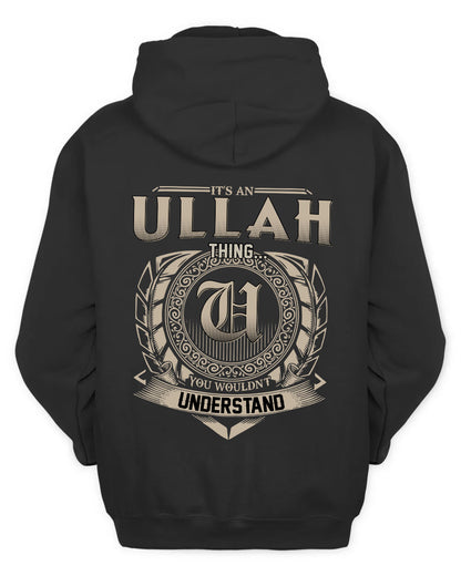 ULLAH HH88-K2–Personalized Name Quote Apparel “It’s a/an NAME Thing You Wouldn’t Understand”