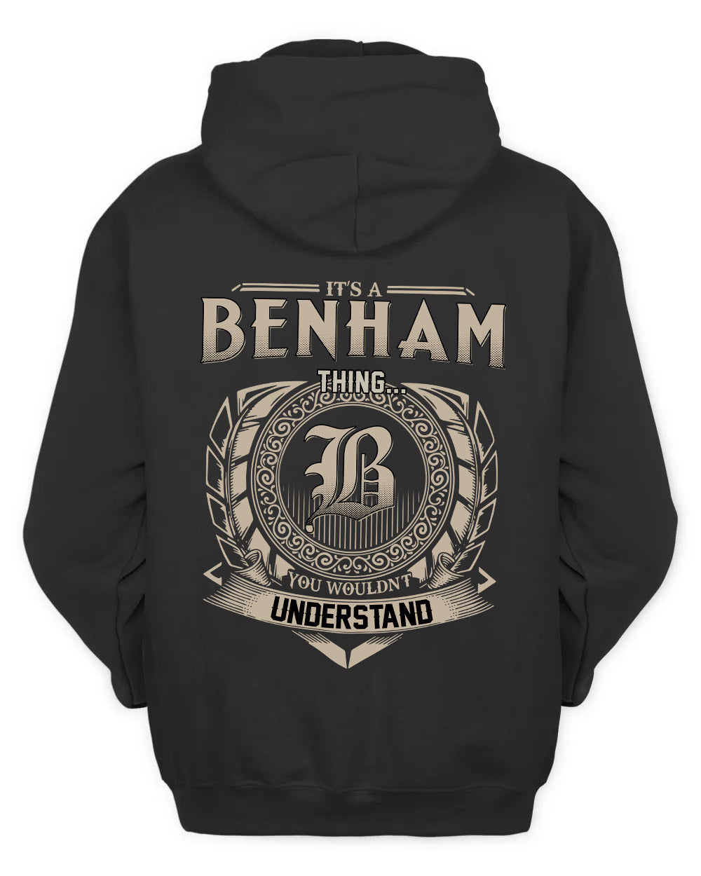 BENHAM HH88-K2–Personalized Name Quote Apparel “It’s a/an NAME Thing You Wouldn’t Understand”