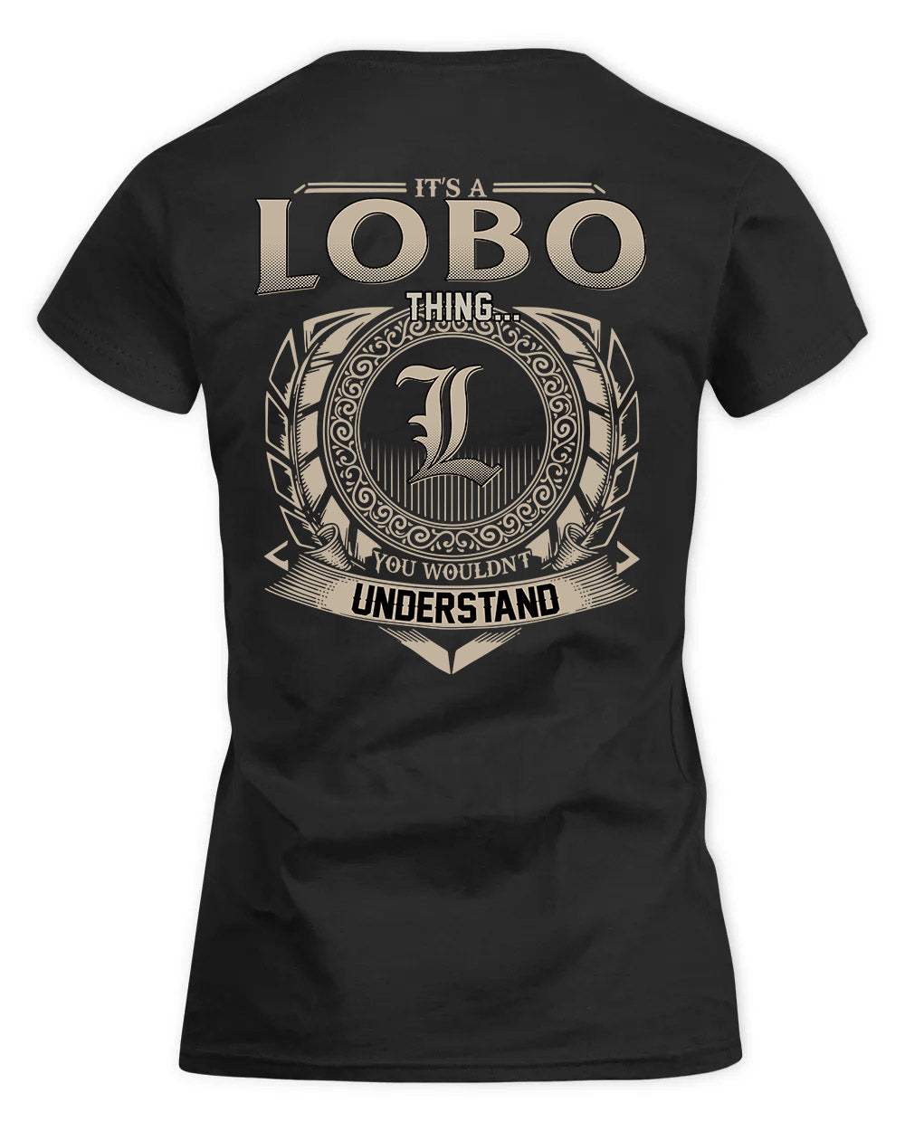 LOBO HH88-K2–Personalized Name Quote Apparel “It’s a/an NAME Thing You Wouldn’t Understand”
