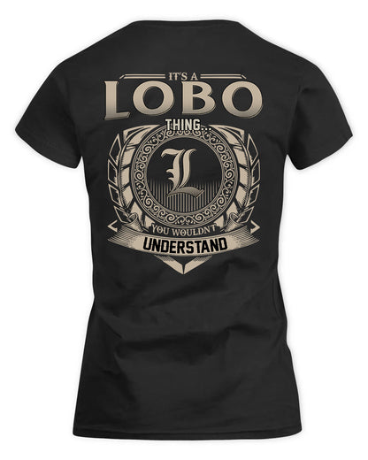 LOBO HH88-K2–Personalized Name Quote Apparel “It’s a/an NAME Thing You Wouldn’t Understand”