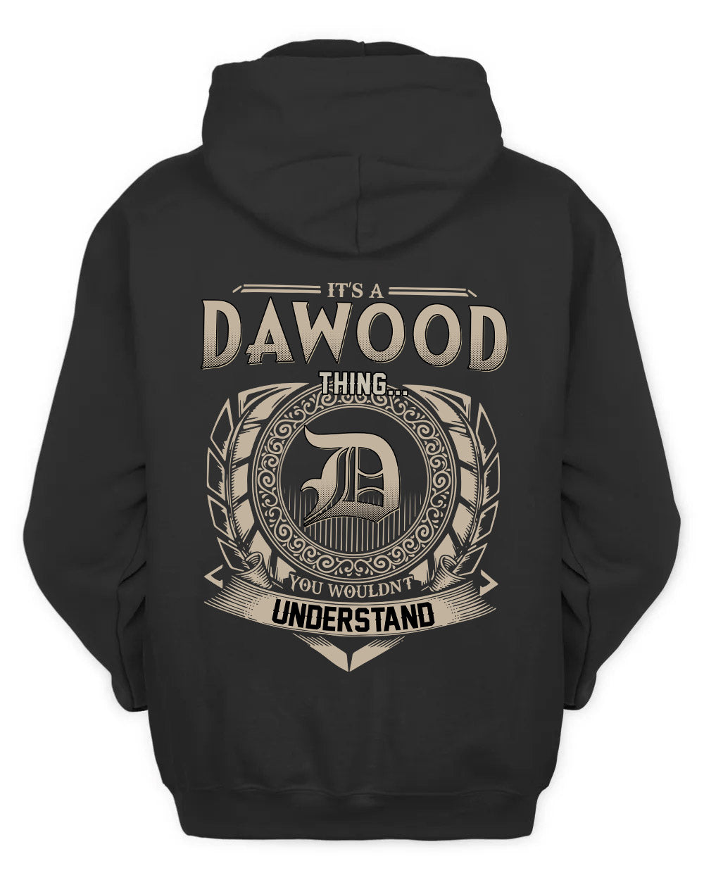 DAWOOD HH88-K2–Personalized Name Quote Apparel “It’s a/an NAME Thing You Wouldn’t Understand”