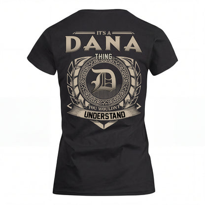 DANA HH88-K2–Personalized Name Quote Apparel “It’s an NAME Thing You Wouldn’t Understand”