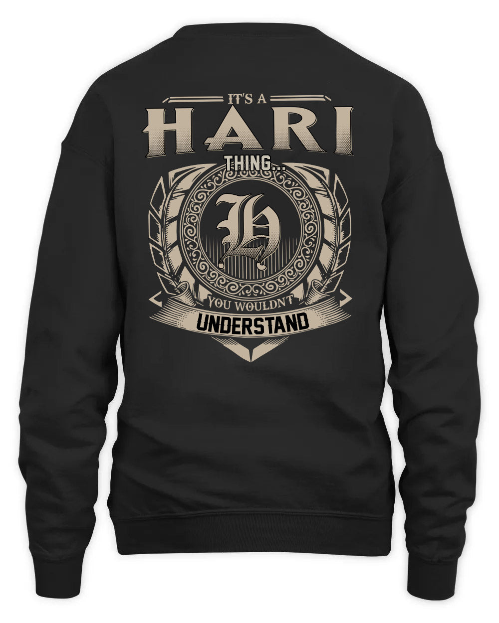 HARI HH88-K2–Personalized Name Quote Apparel “It’s a/an NAME Thing You Wouldn’t Understand”