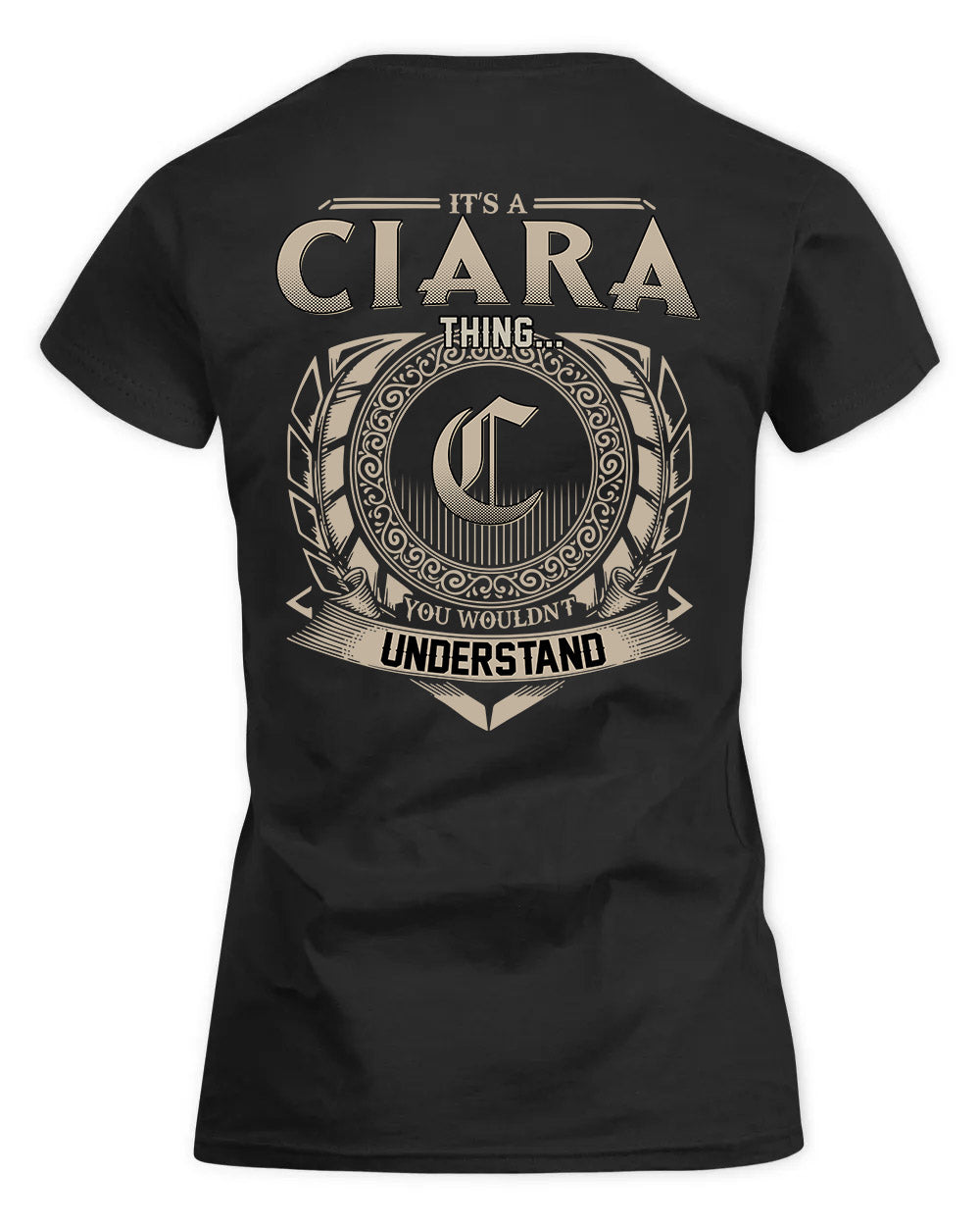 CIARA HH88-K2–Personalized Name Quote Apparel “It’s a/an NAME Thing You Wouldn’t Understand”