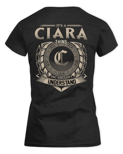 CIARA HH88-K2–Personalized Name Quote Apparel “It’s a/an NAME Thing You Wouldn’t Understand”