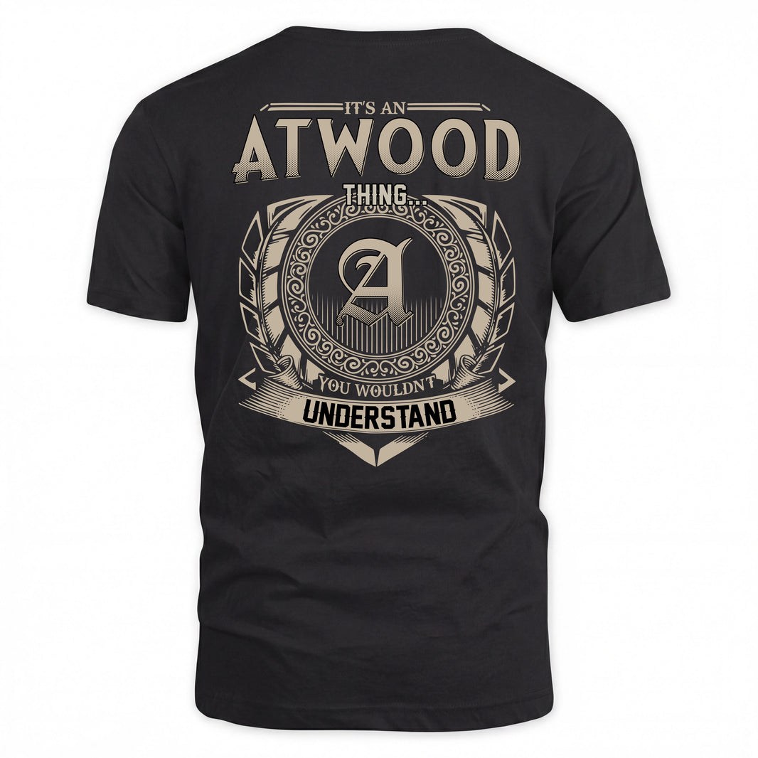 ATWOOD HH88-K2–Personalized Name Quote Apparel “It’s a/an NAME Thing You Wouldn’t Understand”