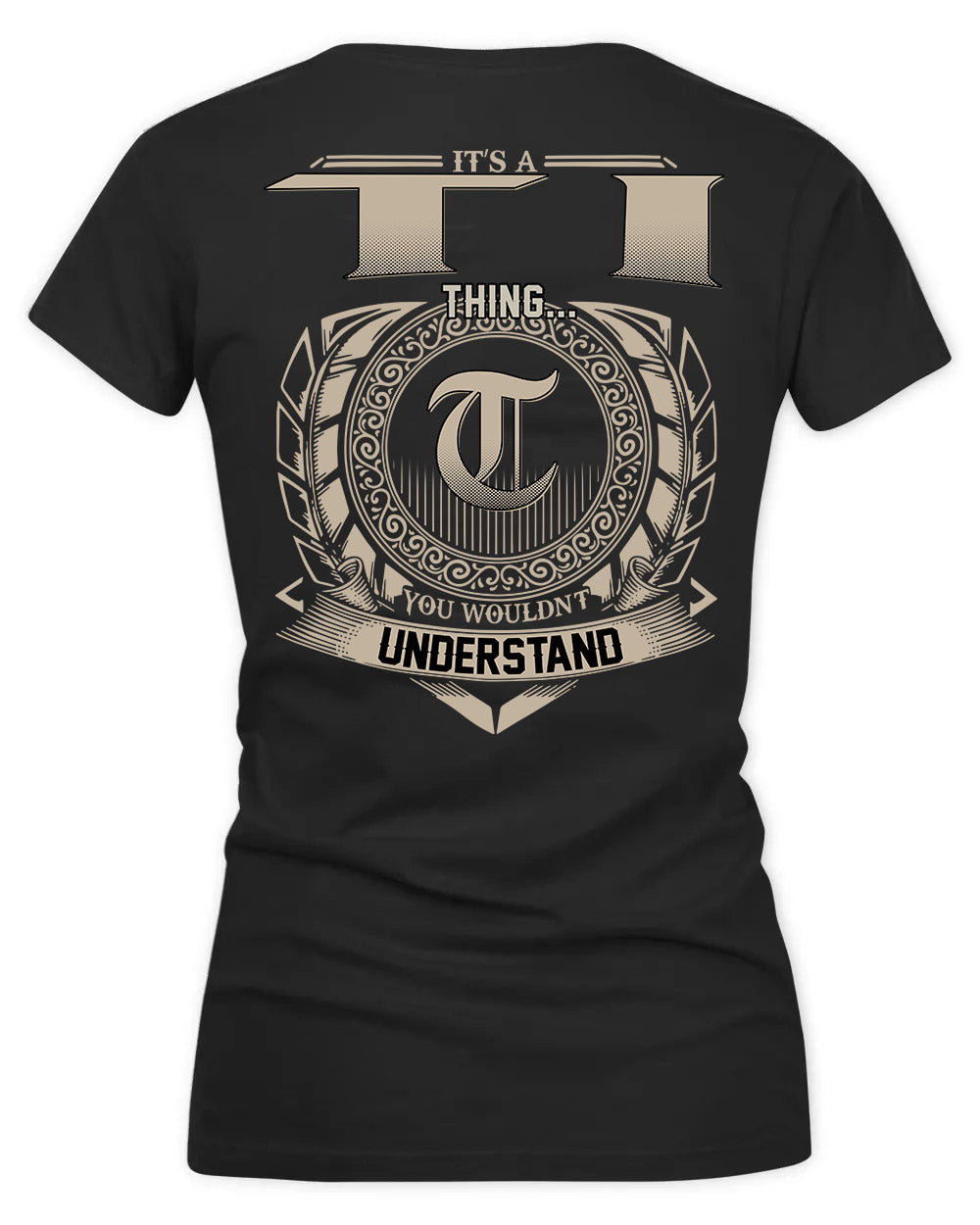 TI HH88-K2–Personalized Name Quote Apparel “It’s a/an NAME Thing You Wouldn’t Understand”