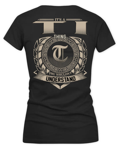TI HH88-K2–Personalized Name Quote Apparel “It’s a/an NAME Thing You Wouldn’t Understand”