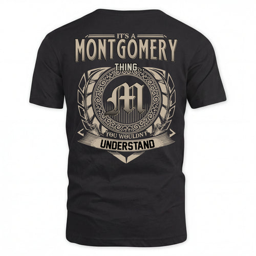 MONTGOMERY HH88-K2–Personalized Name Quote Apparel “It’s an NAME Thing You Wouldn’t Understand”