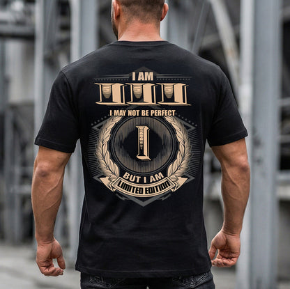 III 2K-101–Personalized Name Quote Apparel “I Am NAME May Not Be Perfect But I Am Limited Edition”