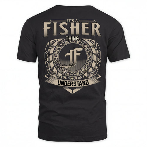 FISHER HH88-K2–Personalized Name Quote Apparel “It’s an NAME Thing You Wouldn’t Understand”