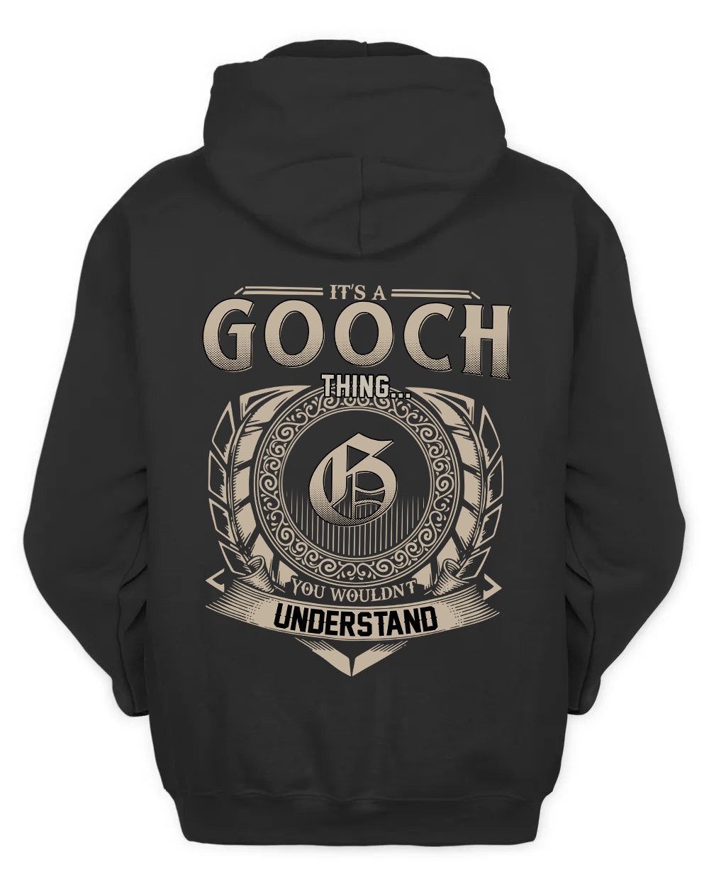 GOOCH HH88-K2–Personalized Name Quote Apparel “It’s a/an NAME Thing You Wouldn’t Understand”