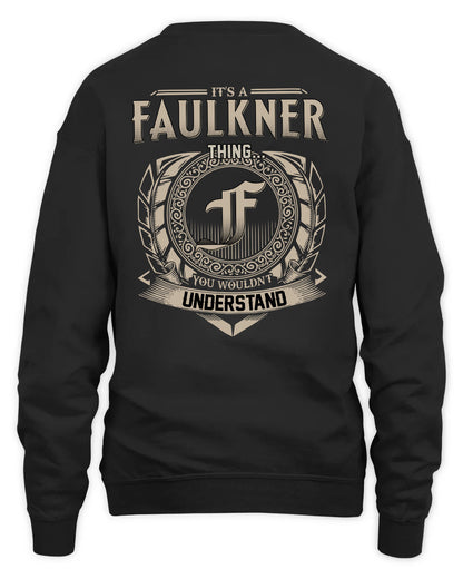 FAULKNER HH88-K2–Personalized Name Quote Apparel “It’s a/an NAME Thing You Wouldn’t Understand”