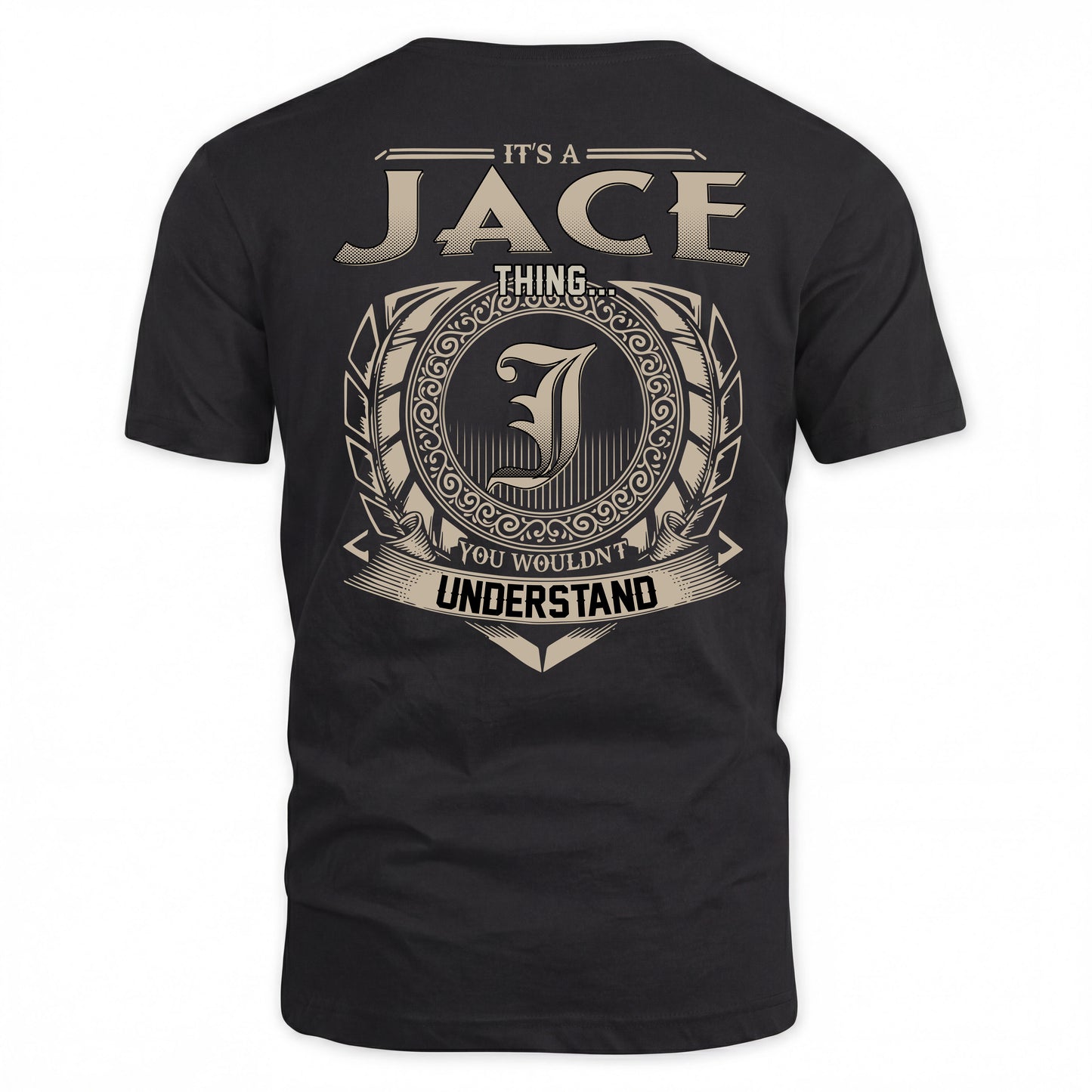 JACE HH88-K2–Personalized Name Quote Apparel “It’s a/an NAME Thing You Wouldn’t Understand”
