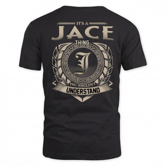 JACE HH88-K2–Personalized Name Quote Apparel “It’s a/an NAME Thing You Wouldn’t Understand”