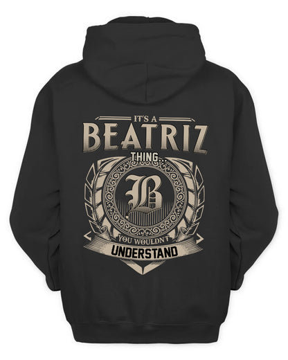 BEATRIZ HH88-K2–Personalized Name Quote Apparel “It’s a/an NAME Thing You Wouldn’t Understand”