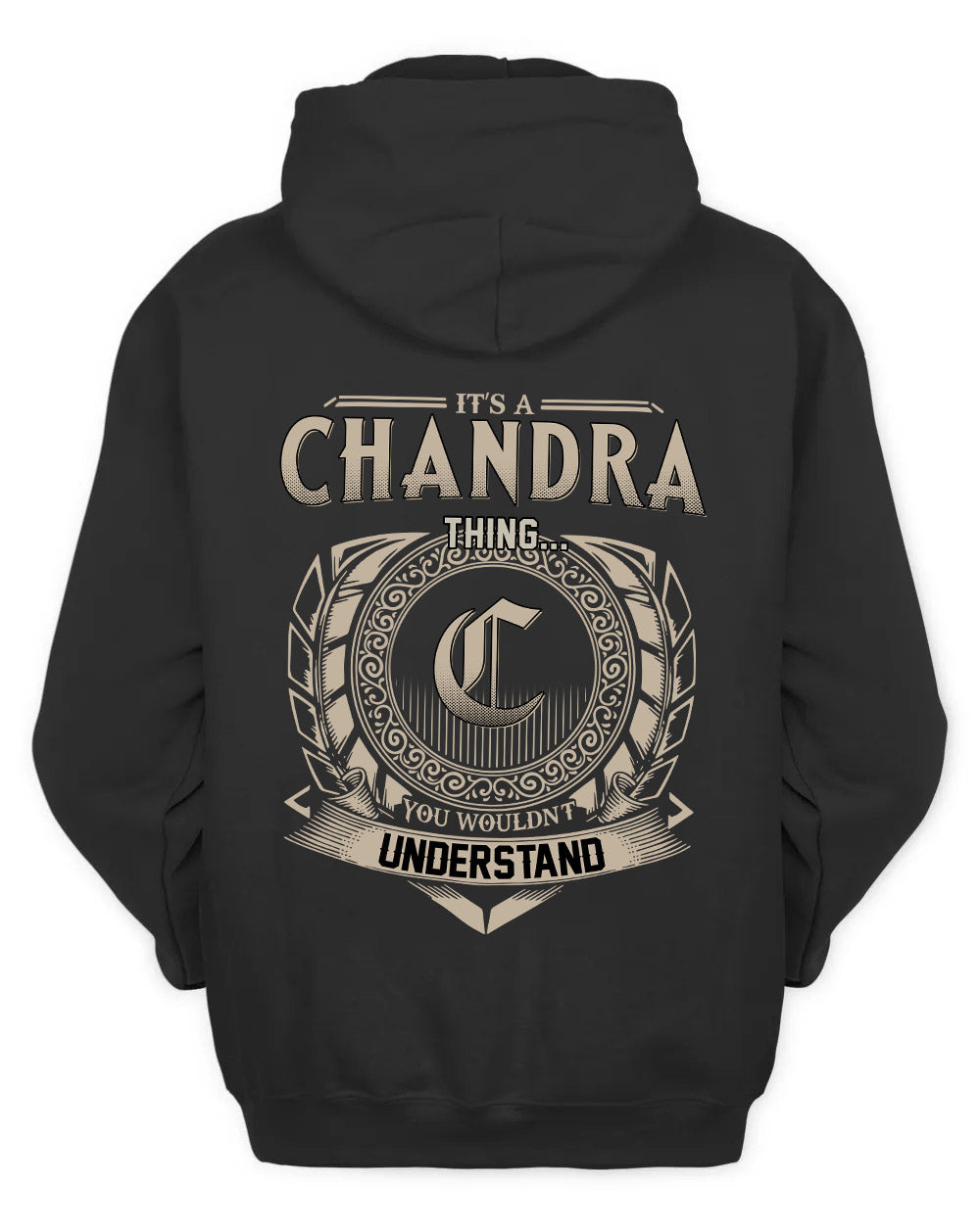 CHANDRA HH88-K2–Personalized Name Quote Apparel “It’s a/an NAME Thing You Wouldn’t Understand”