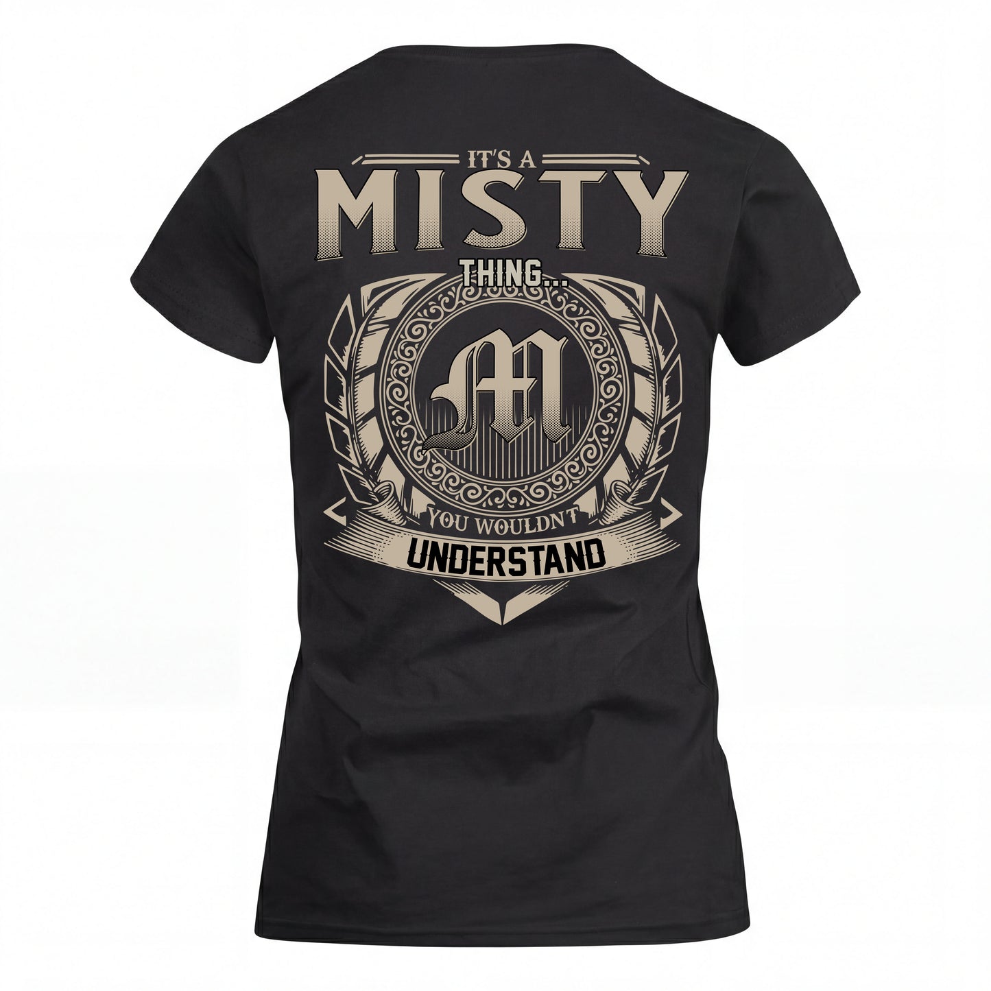 MISTY HH88-K2–Personalized Name Quote Apparel “It’s an NAME Thing You Wouldn’t Understand”