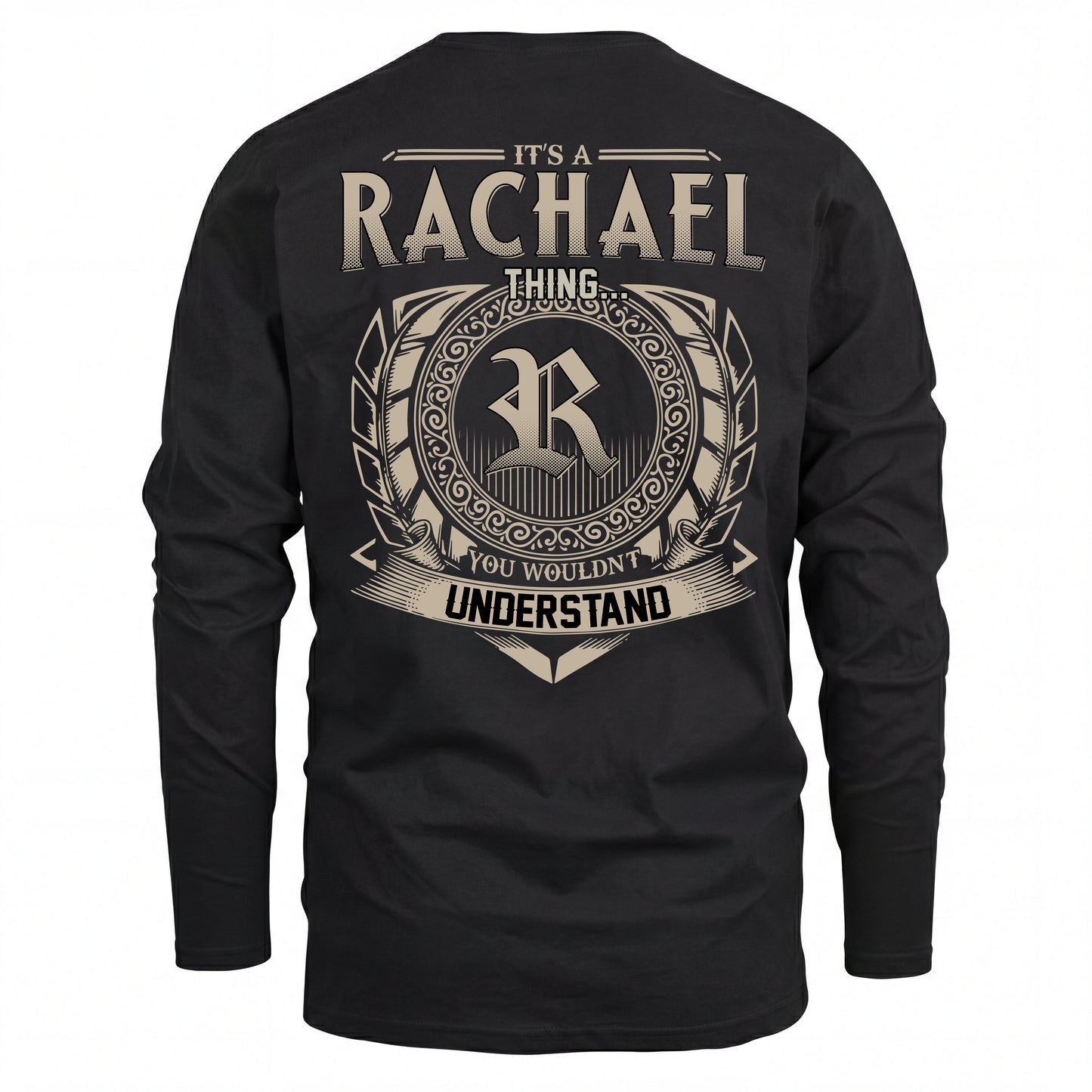 RACHAEL HH88-K2–Personalized Name Quote Apparel “It’s an NAME Thing You Wouldn’t Understand”