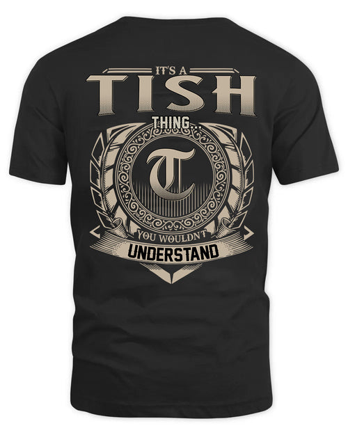 TISH HH88-K2–Personalized Name Quote Apparel “It’s a/an NAME Thing You Wouldn’t Understand”