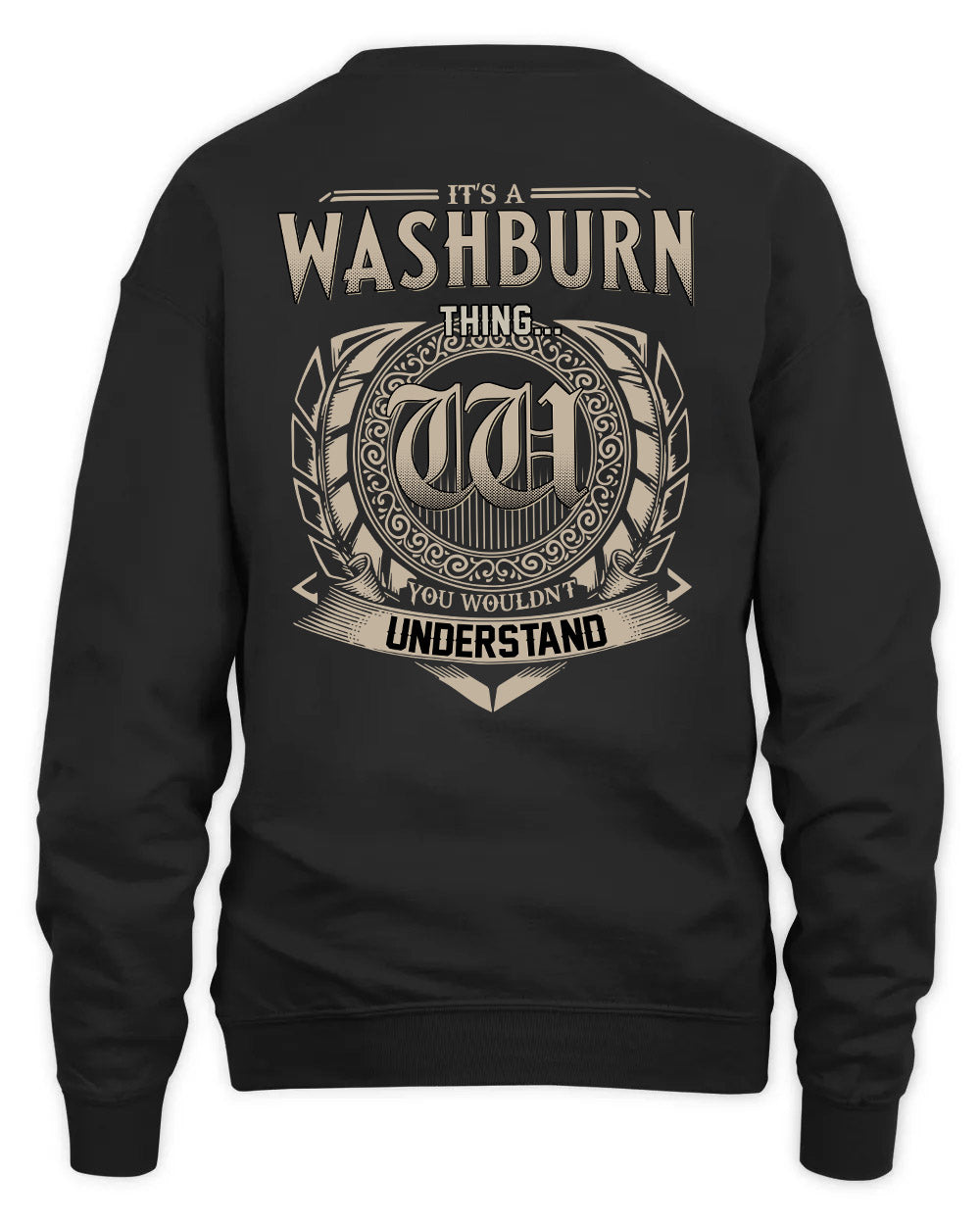 WASHBURN HH88-K2–Personalized Name Quote Apparel “It’s a/an NAME Thing You Wouldn’t Understand”