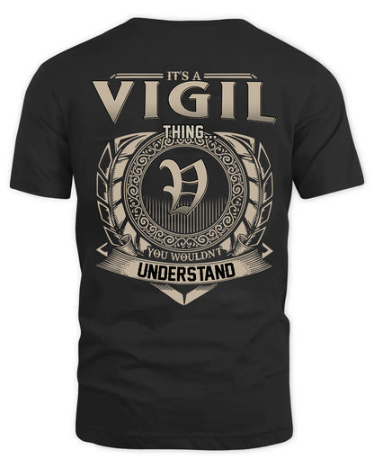 VIGIL HH88-K2–Personalized Name Quote Apparel “It’s a/an NAME Thing You Wouldn’t Understand”