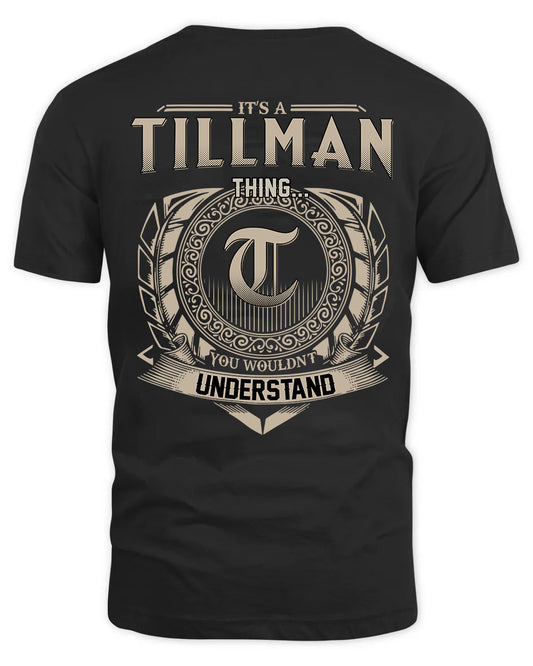 TILLMAN HH88-K2–Personalized Name Quote Apparel “It’s a/an NAME Thing You Wouldn’t Understand”