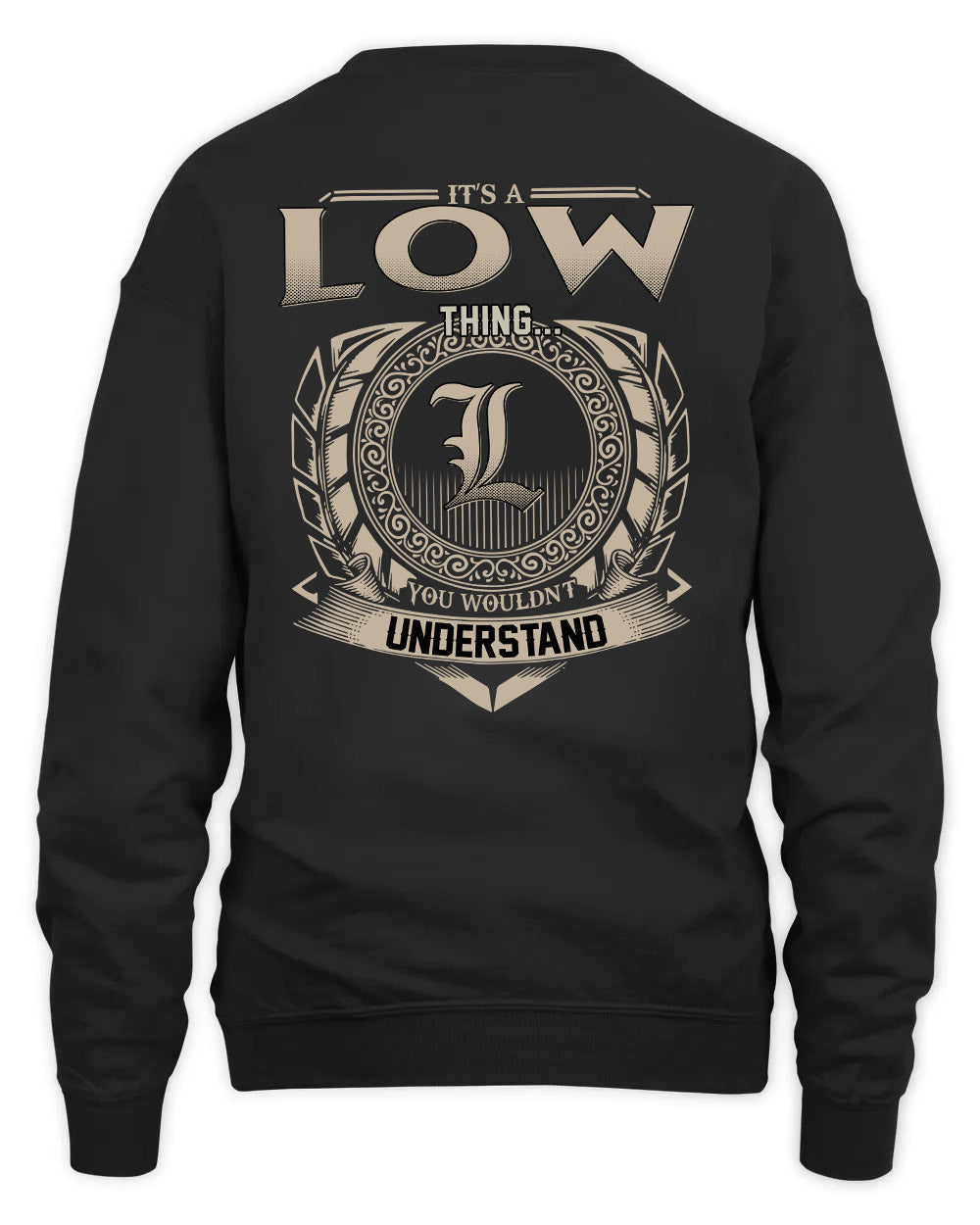 LOW HH88-K2–Personalized Name Quote Apparel “It’s a/an NAME Thing You Wouldn’t Understand”