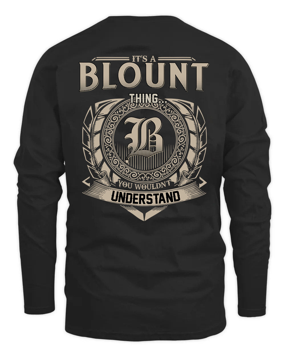 BLOUNT HH88-K2–Personalized Name Quote Apparel “It’s a/an NAME Thing You Wouldn’t Understand”