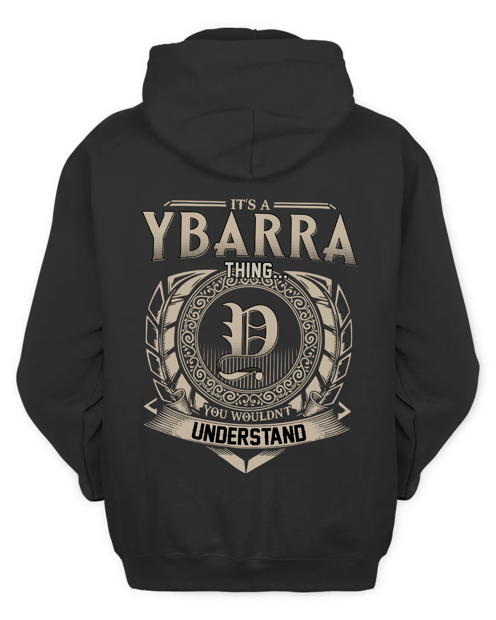 YBARRA HH88-K2–Personalized Name Quote Apparel “It’s a/an NAME Thing You Wouldn’t Understand”