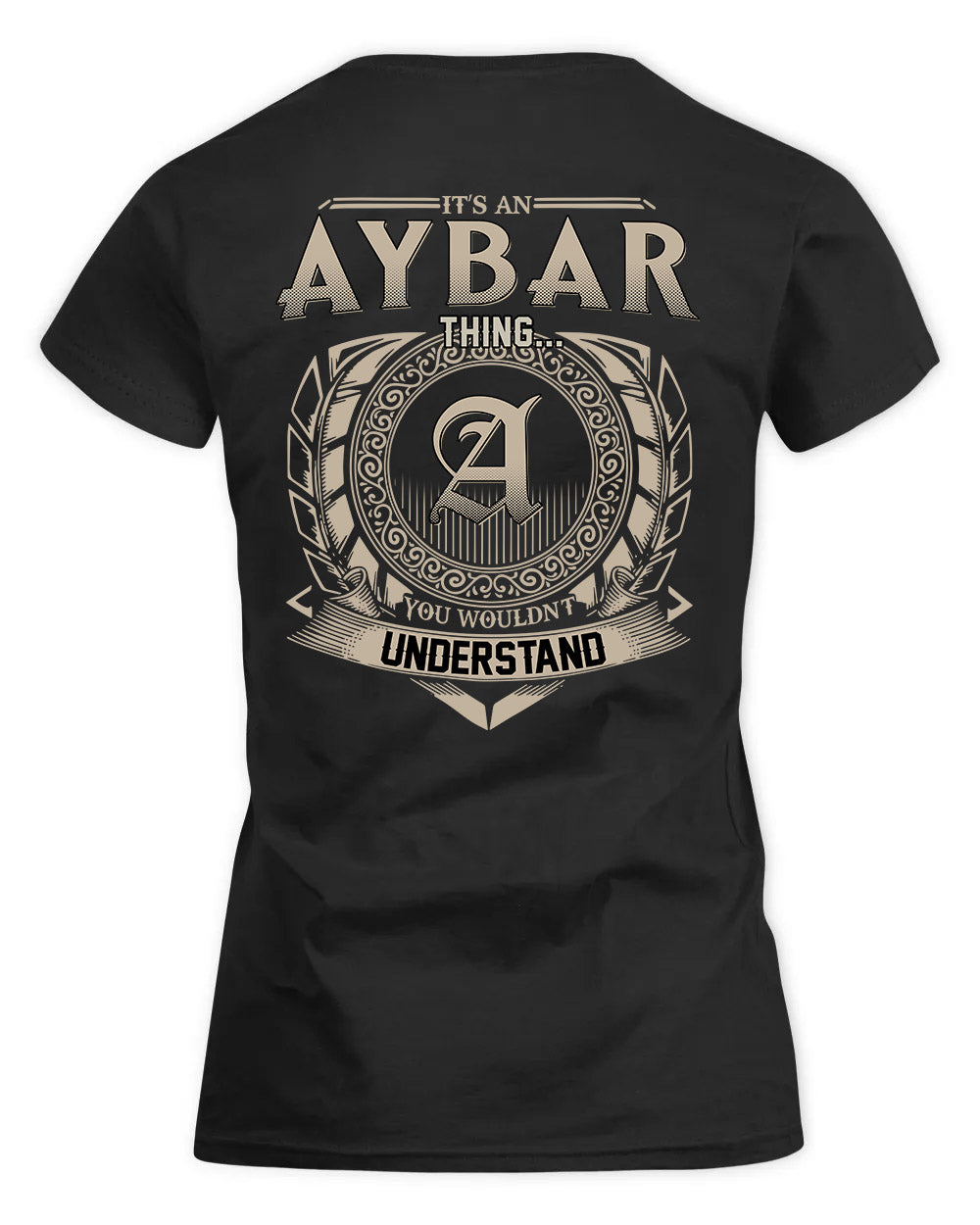AYBAR HH88-K2–Personalized Name Quote Apparel “It’s a/an NAME Thing You Wouldn’t Understand”