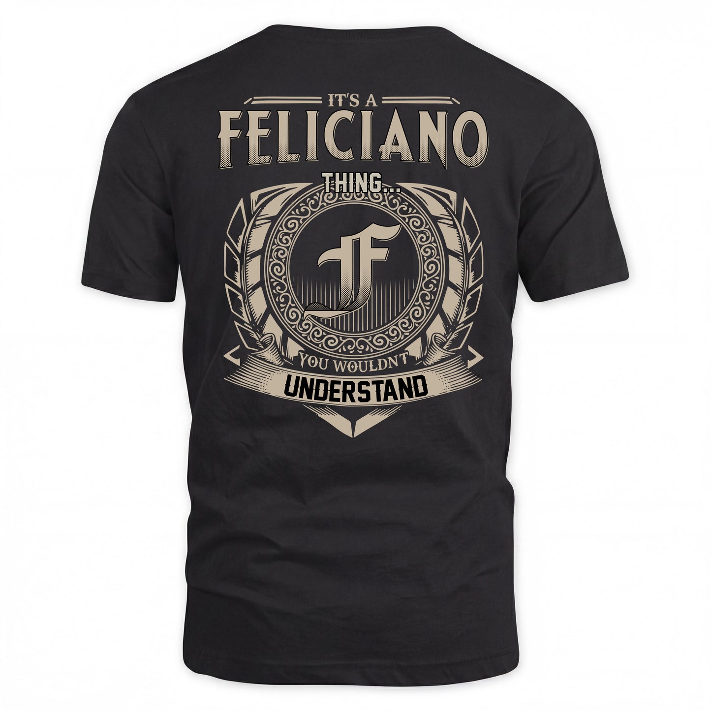 FELICIANO HH88-K2–Personalized Name Quote Apparel “It’s a/an NAME Thing You Wouldn’t Understand”