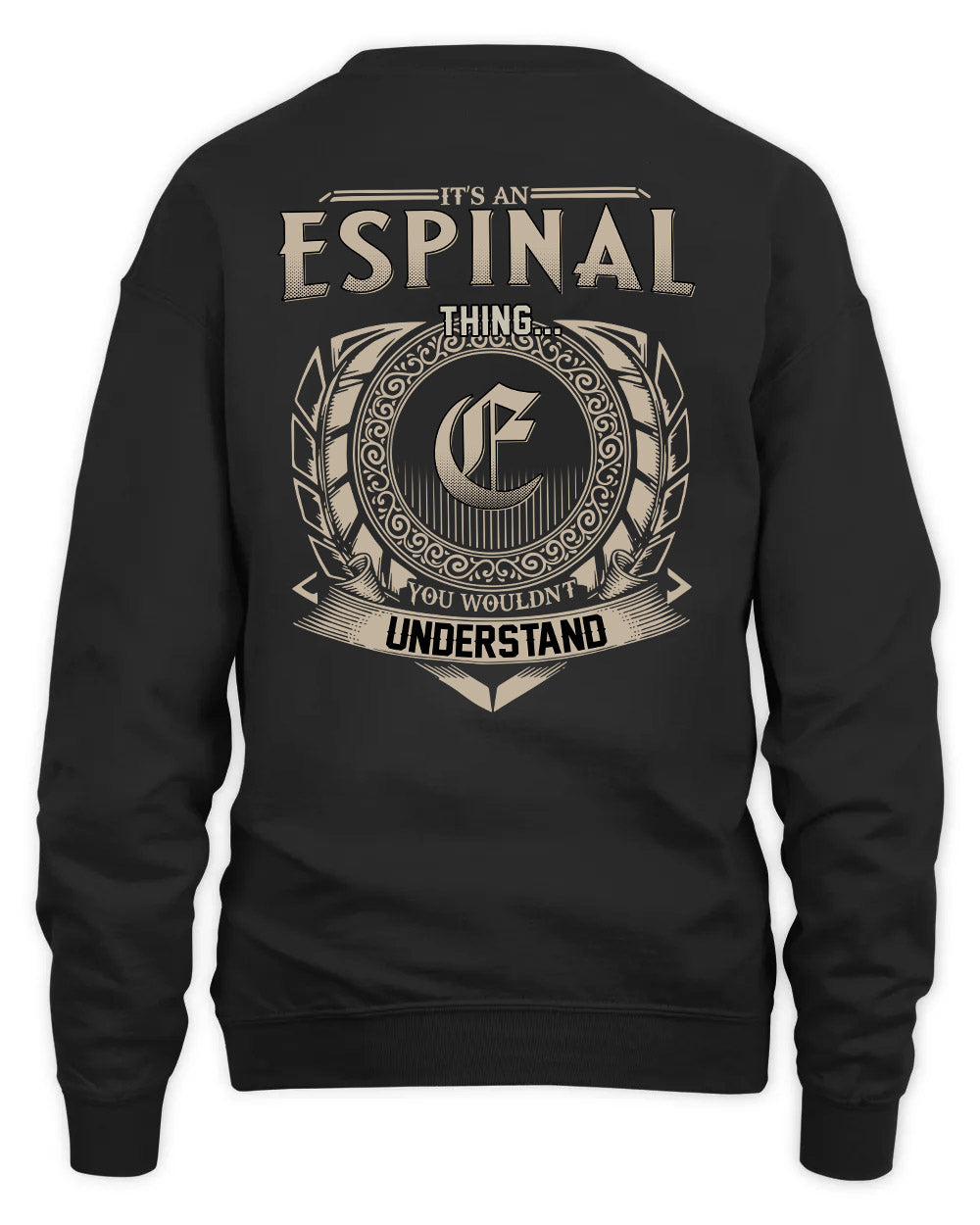 ESPINAL HH88-K2–Personalized Name Quote Apparel “It’s a/an NAME Thing You Wouldn’t Understand”